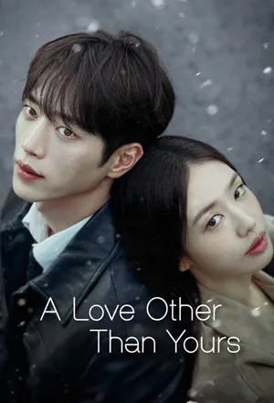 A Love Other Than Yours 2026 Season 01 Hindi - English Audio WEB-DL | Full Movie [EP – 04 Added]