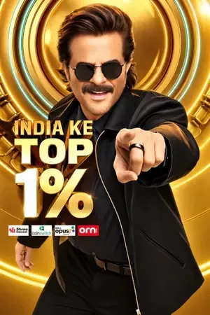 India Ke Top 1% 2026 Season 1 Hindi TV-Show Audio Web-DL | Full Movie [EP 02 Added]