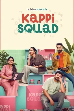 Kappi Squad 2026 Season 1 Hindi – Malayalam Audio WEB-DL | Full Movie [EP 01 to 04 Added]