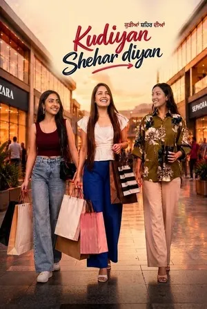 Kudiyan Shehar Diyan 2026 Punjabi Dual Audio WEB-DL | Full Movie