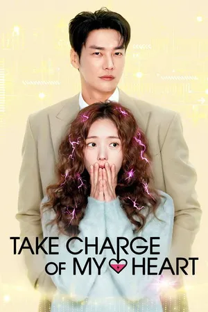 Take Charge of My Heart 2026 Season 1 Hindi - Korean Audio WEB-DL | Full Movie [ALL Episodes]