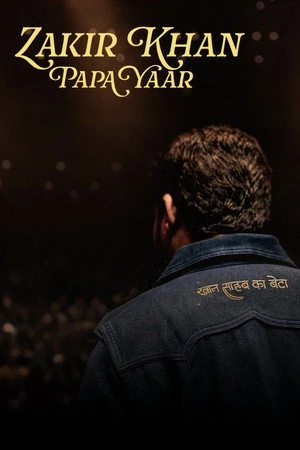 Papa Yaar by Zakir Khan 2026 Hindi Audio WEB-DL | Full Movie