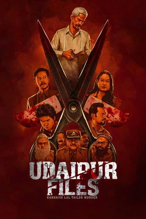 Udaipur Files: Kanhaiya Lal Tailor Murder 2025 Hindi Dual Audio WEB-DL | Full Movie
